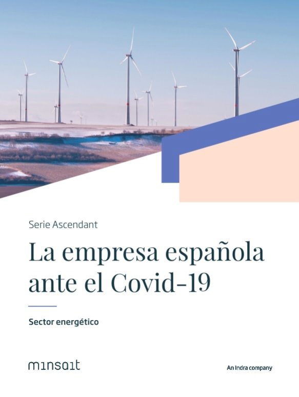 ep informe de minsait sobre la situacion de las empresas del sector de energia espanolas ante el
